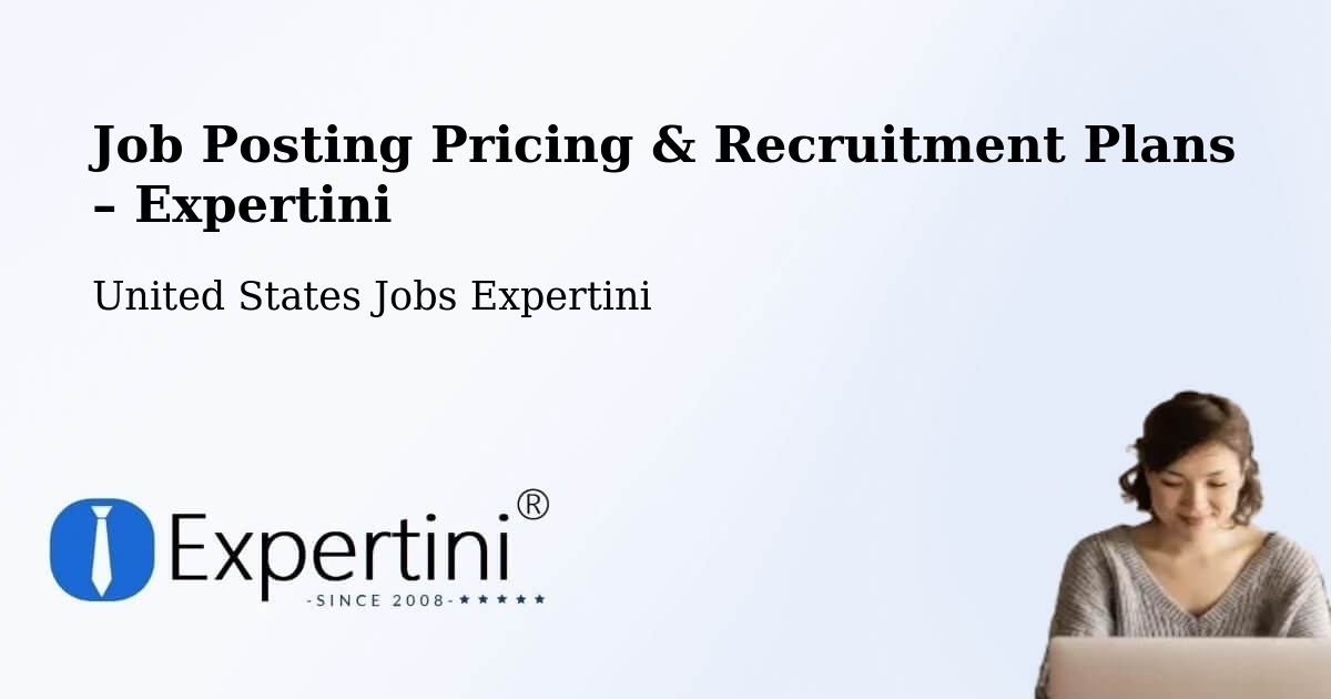 Job Posting Pricing & Recruitment Plans – Fayette - Fayette, United States Jobs Expertini